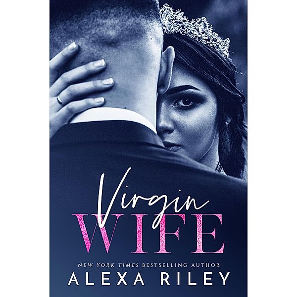 Virgin Wife, Alexa Riley