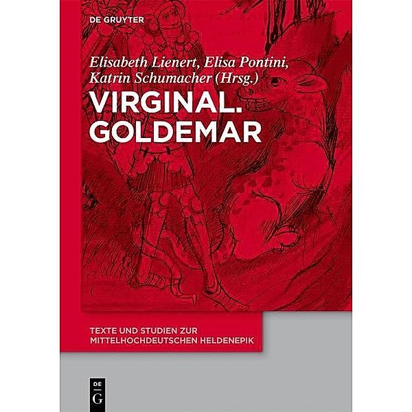 Virginal. Goldemar / Texte und Studien zur mittelhochdeutschen Heldenepik Bd.10