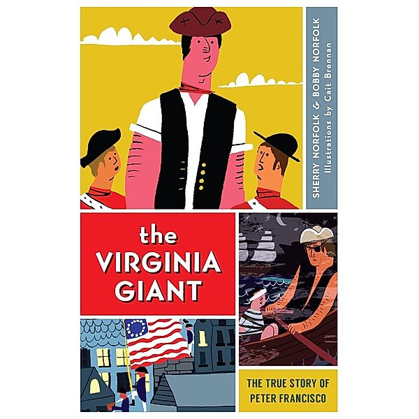Virginia Giant: The True Story of Peter Francisco, Sherry Norfolk