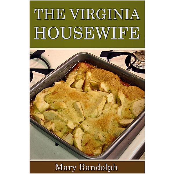 Virginia Housewife, Mary Randolph