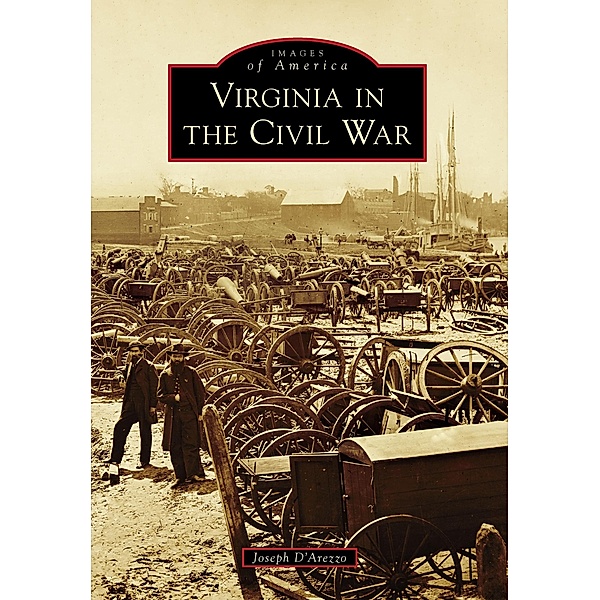 Virginia in the Civil War, Joseph D'Arezzo