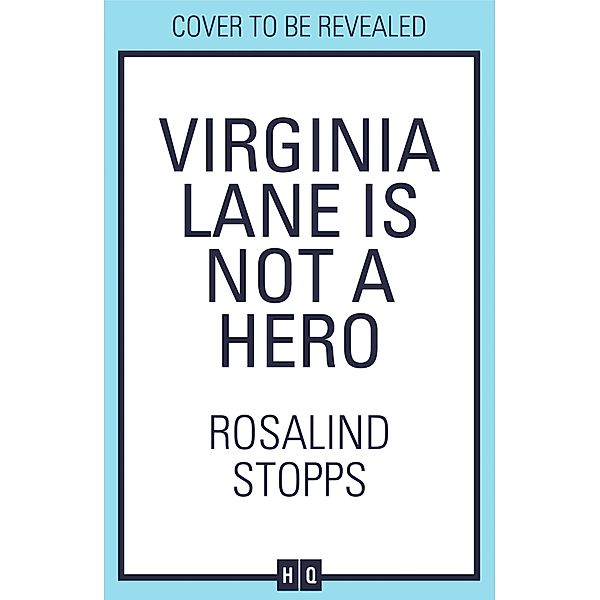 Virginia Lane is Not a Hero, Rosalind Stopps