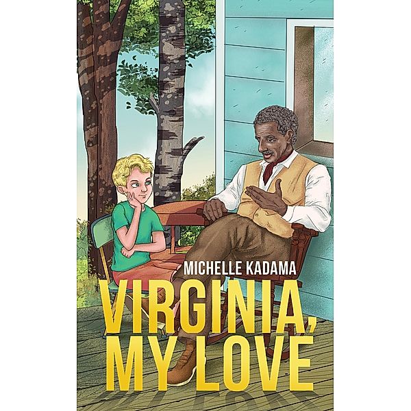 Virginia, My Love / Austin Macauley Publishers LLC, Michelle Kadama