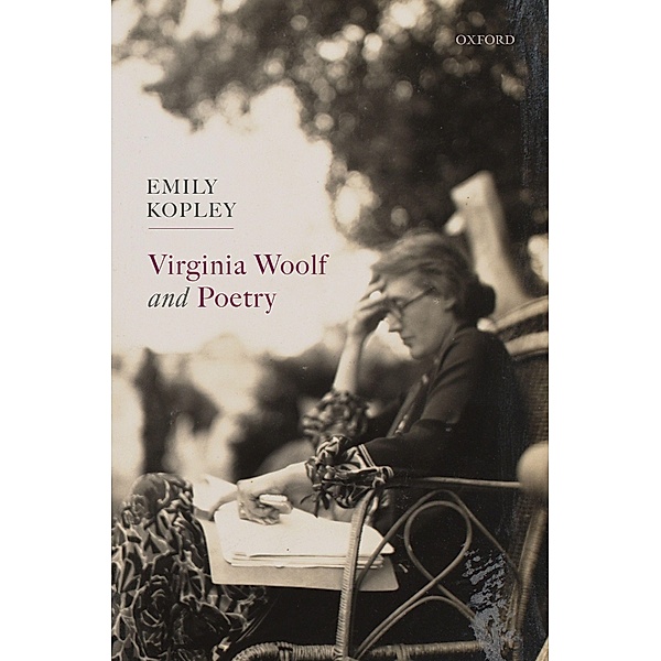 Virginia Woolf and Poetry, Emily Kopley