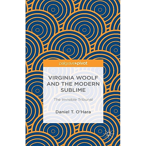 Virginia Woolf and the Modern Sublime, Daniel T. O'Hara