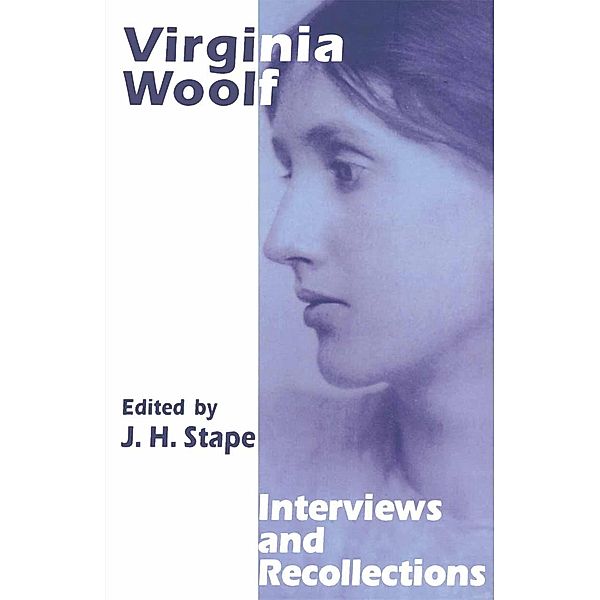 Virginia Woolf / Interviews and Recollections