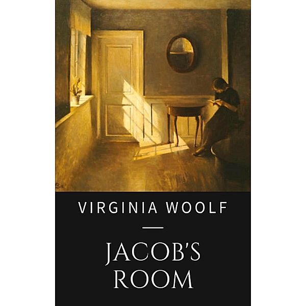 Virginia Woolf: Jacob's Room, Virginia Woolf