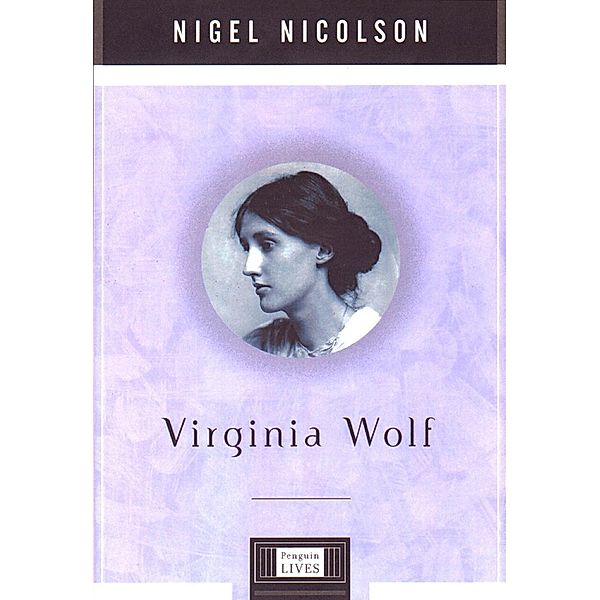 Virginia Woolf / Penguin Lives, Nigel Nicolson