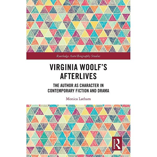 Virginia Woolf's Afterlives, Monica Latham