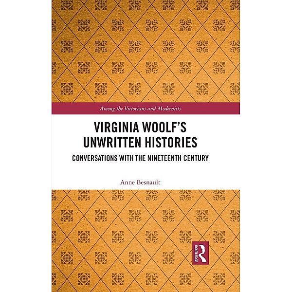 Virginia Woolf's Unwritten Histories, Anne Besnault