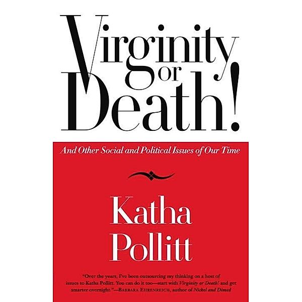 Virginity or Death!, Katha Pollitt