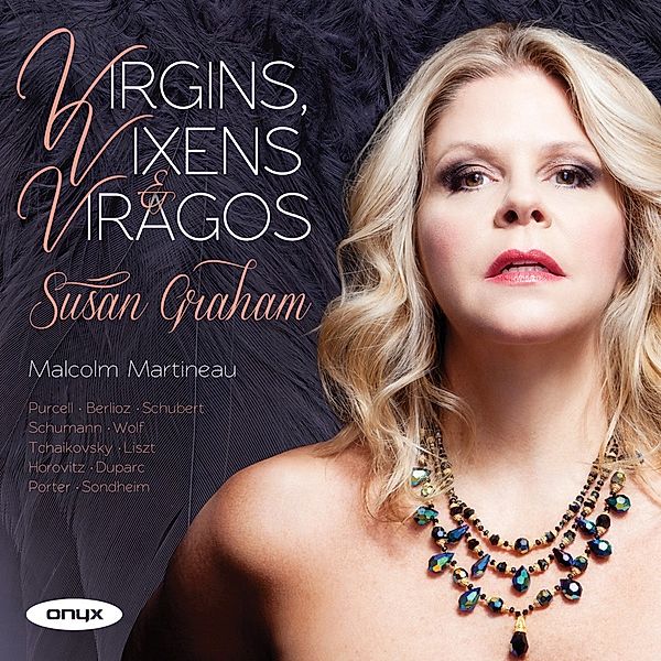 Virgins,Vixen & Viragos, Susan Graham, Malcolm Martineau