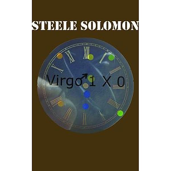 Virgo 1 X 0, Steele Solomon