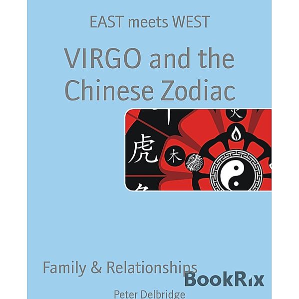 VIRGO and the Chinese Zodiac, Peter Delbridge