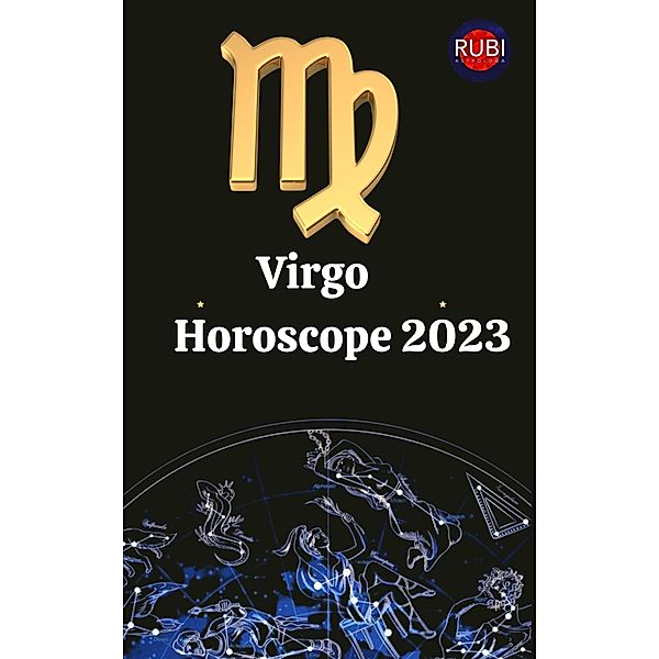 Virgo Horoscope 2023, Rubi Astrologa