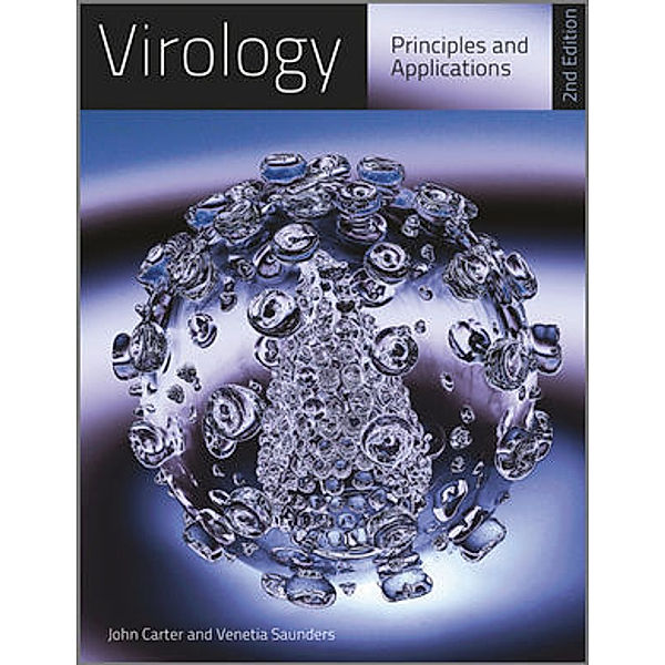 Virology - Principles and Applications, John Carter, Venetia Saunders