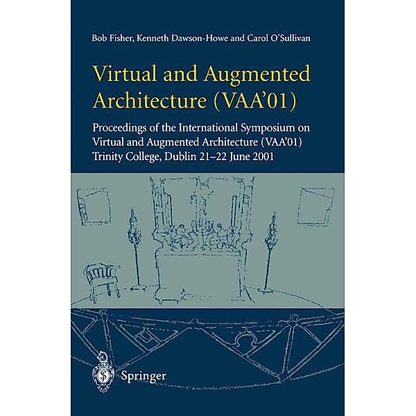 Virtual and Augmented Architecture (VAA 01), Bob Fisher, Kenneth Dawson-Howe, Carol O'Sullivan