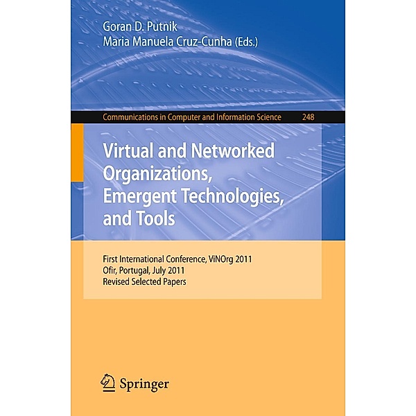Virtual and Networked Organizations, Emergent Technologies and Tools / Communications in Computer and Information Science Bd.248
