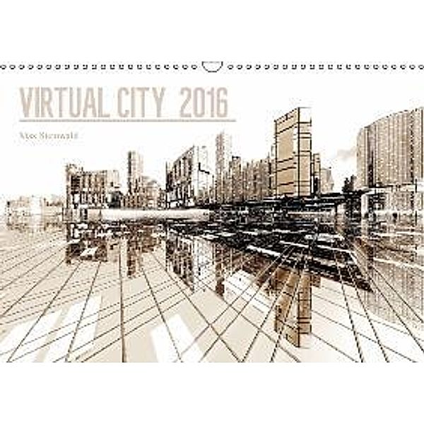 VIRTUAL CITY 2016  CH-Version (Wandkalender 2016 DIN A3 quer), Max Steinwald