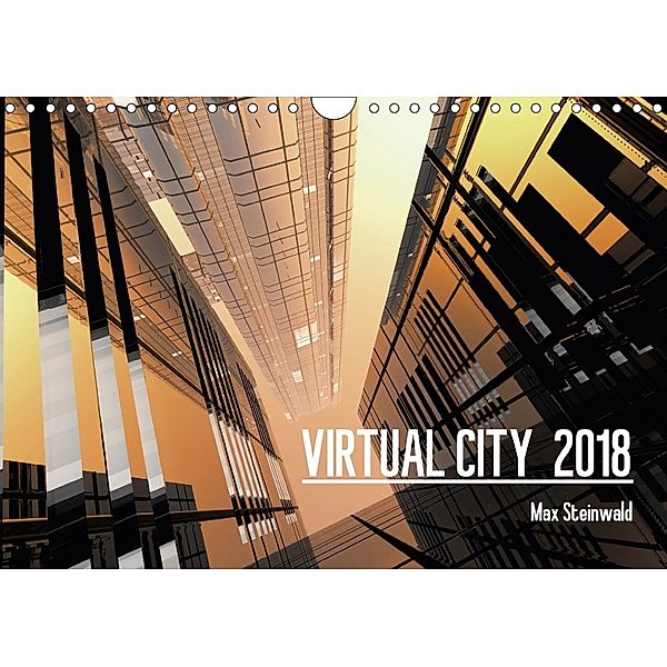 VIRTUAL CITY 2018 UK-Version (Wall Calendar 2018 DIN A4 Landscape), Max Steinwald
