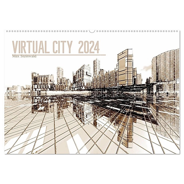 VIRTUAL CITY 2024 (Wandkalender 2024 DIN A2 quer), CALVENDO Monatskalender, Max Steinwald