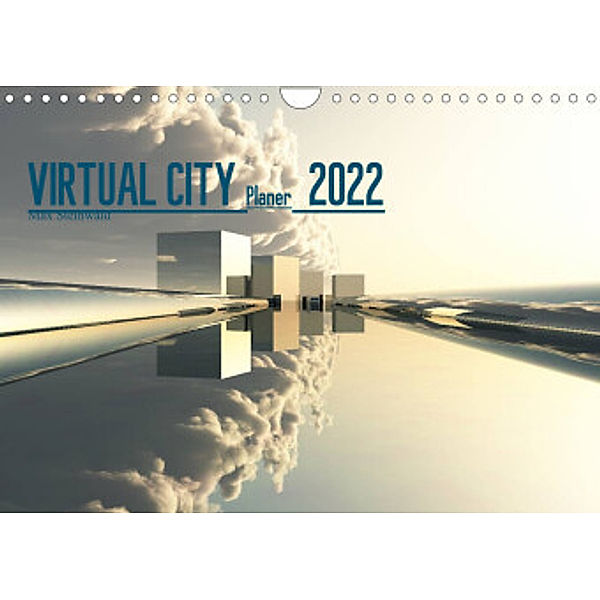 VIRTUAL CITY PLANER 2022 (Wandkalender 2022 DIN A4 quer), Max Steinwald