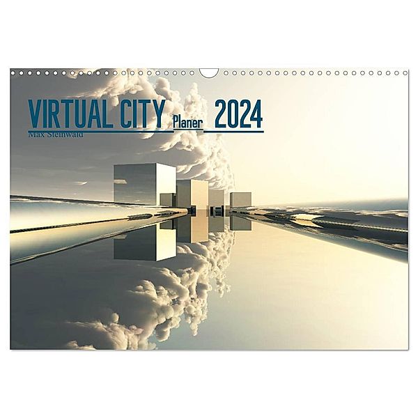 VIRTUAL CITY PLANER 2024 (Wandkalender 2024 DIN A3 quer), CALVENDO Monatskalender, Max Steinwald