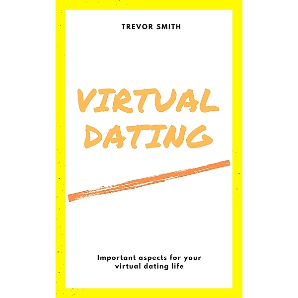 Virtual Dating, Trevor Smith