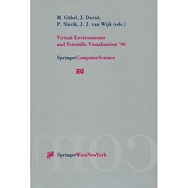 Virtual Environments and Scientific Visualization '96 / Eurographics