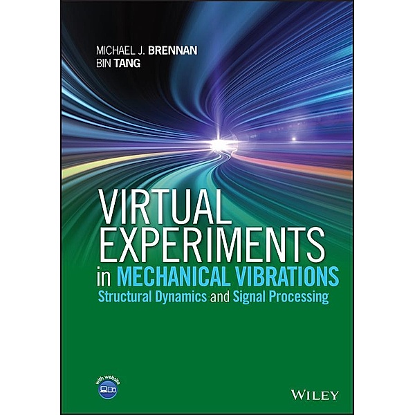 Virtual Experiments in Mechanical Vibrations, Michael J. Brennan, Bin Tang