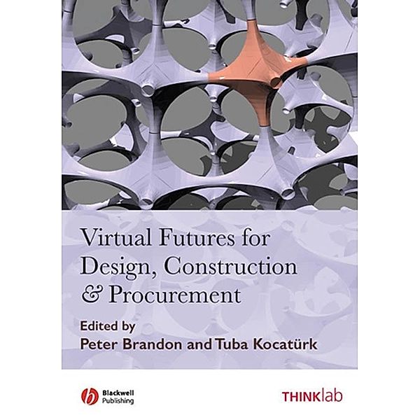 Virtual Futures for Design, Construction and Procurement