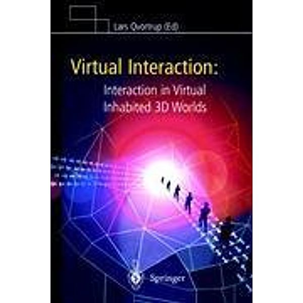 Virtual Interaction: Interaction in Virtual Inhabited 3D Worlds