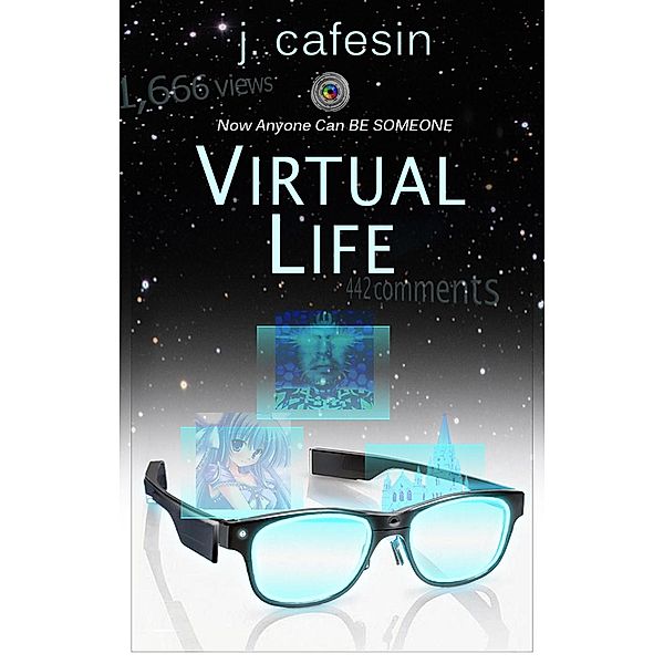 Virtual Life (Fractured Fairy Tales of the Twilight Zone, #2), J. Cafesin