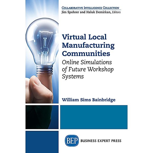 Virtual Local Manufacturing Communities, William Sims Bainbridge