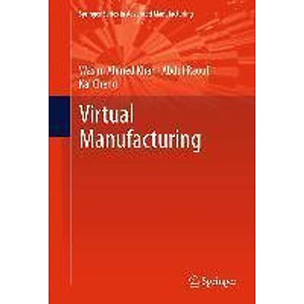 Virtual Manufacturing / Springer Series in Advanced Manufacturing, Wasim Ahmed Khan, Abdul Raouf, Kai Cheng