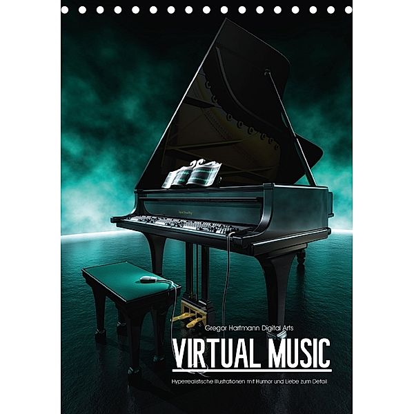 VIRTUAL MUSIC - Musikinstrumente in Hyperrealistischen Illustrationen (Tischkalender 2018 DIN A5 hoch), Gregor Hartmann