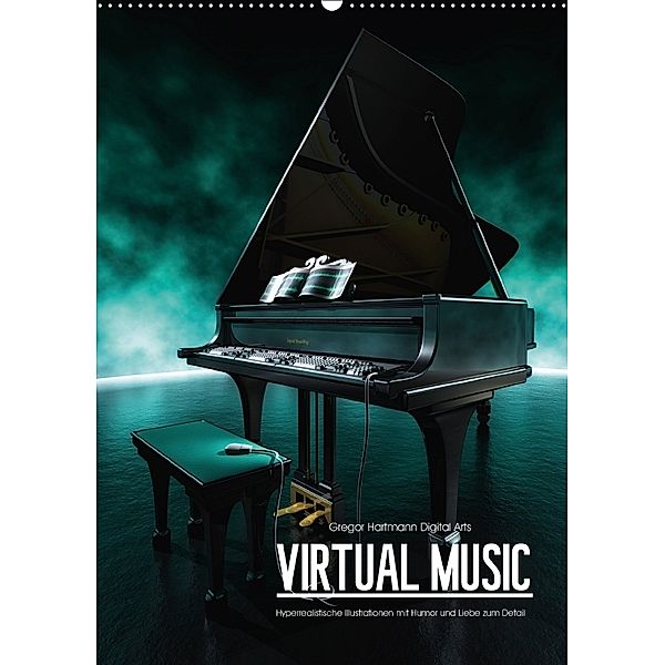 VIRTUAL MUSIC - Musikinstrumente in Hyperrealistischen Illustrationen (Wandkalender 2018 DIN A2 hoch), Gregor Hartmann