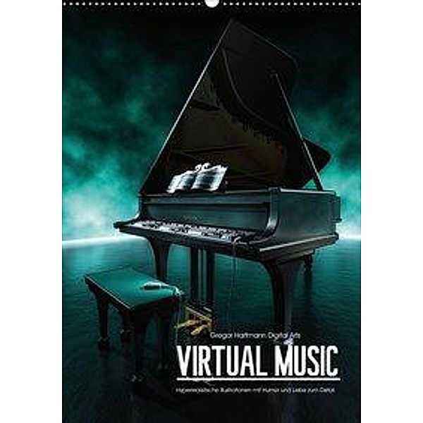 VIRTUAL MUSIC - Musikinstrumente in Hyperrealistischen Illustrationen (Wandkalender 2020 DIN A2 hoch), Gregor Hartmann