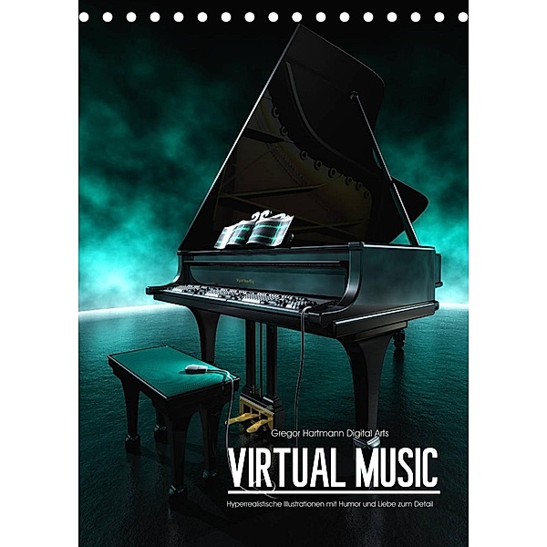 VIRTUAL MUSIC - Musikinstrumente in Hyperrealistischen Illustrationen (Tischkalender 2023 DIN A5 hoch), Gregor Hartmann