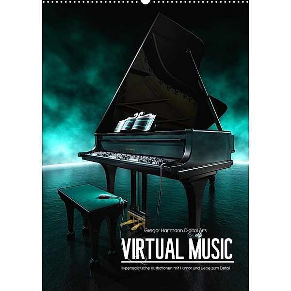VIRTUAL MUSIC - Musikinstrumente in Hyperrealistischen Illustrationen (Wandkalender 2023 DIN A2 hoch), Gregor Hartmann