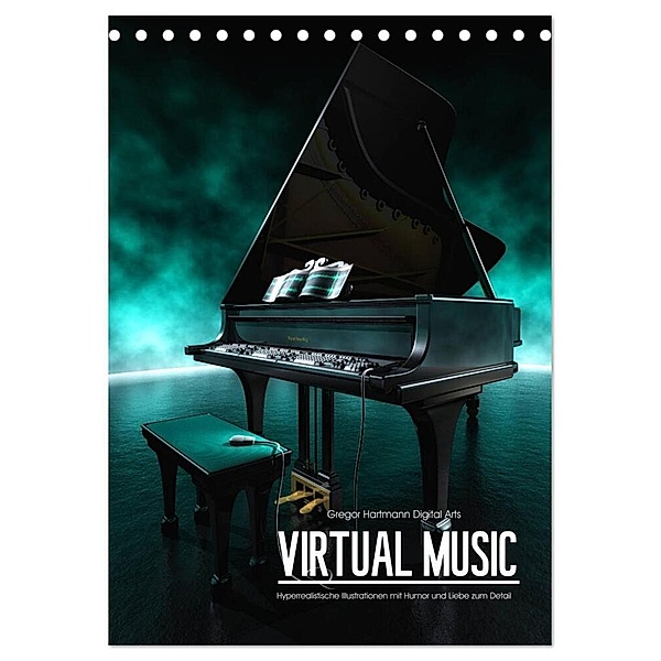 VIRTUAL MUSIC - Musikinstrumente in Hyperrealistischen Illustrationen (Tischkalender 2024 DIN A5 hoch), CALVENDO Monatskalender, Gregor Hartmann