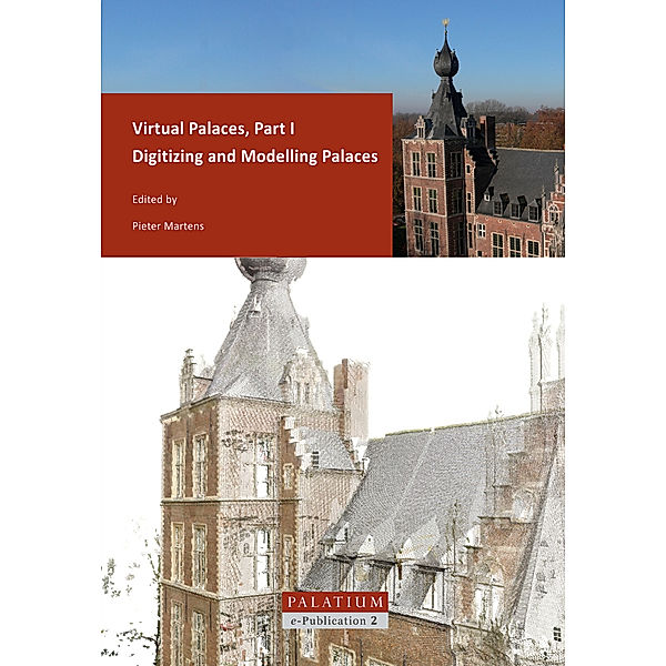 Virtual Palaces / I / Virtual Palaces / Digitizing and Modelling Palaces