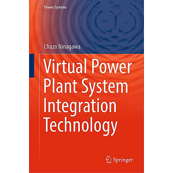 Virtual Power Plant System Integration Technology, Chuzo Ninagawa