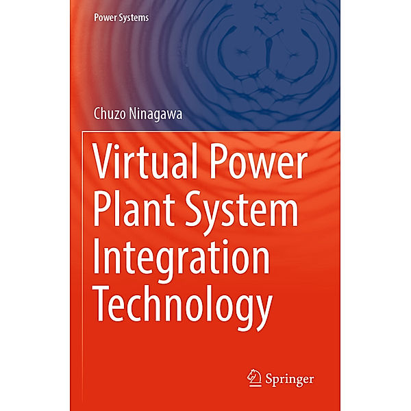 Virtual Power Plant System Integration Technology, Chuzo Ninagawa