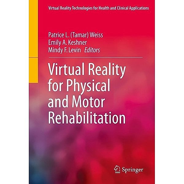 Virtual Reality for Physical and Motor Rehabilitation / Virtual Reality Technologies for Health and Clinical Applications