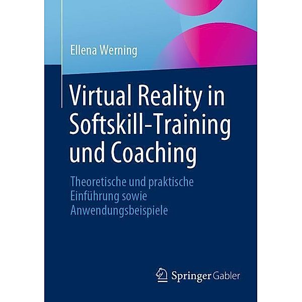 Virtual Reality in Softskill-Training und Coaching, Ellena Werning