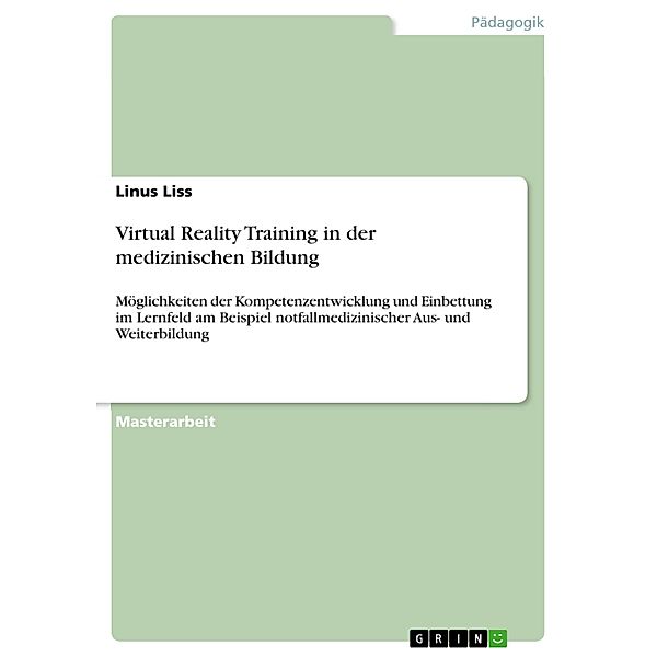 Virtual Reality Training in der medizinischen Bildung, Linus Liss