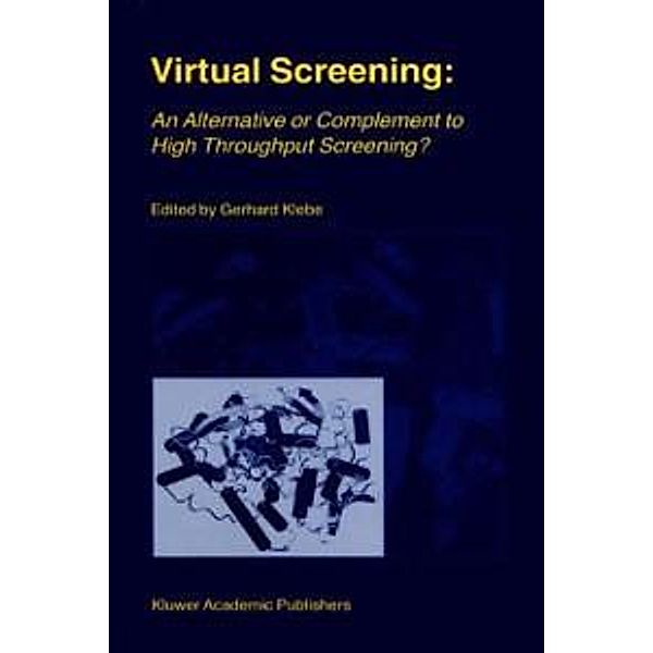 Virtual Screening: An Alternative or Complement to High Throughput Screening?