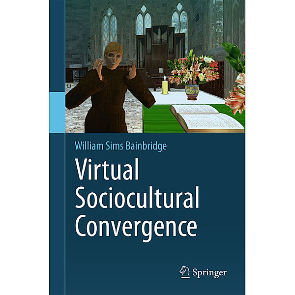 Virtual Sociocultural Convergence, William S. Bainbridge