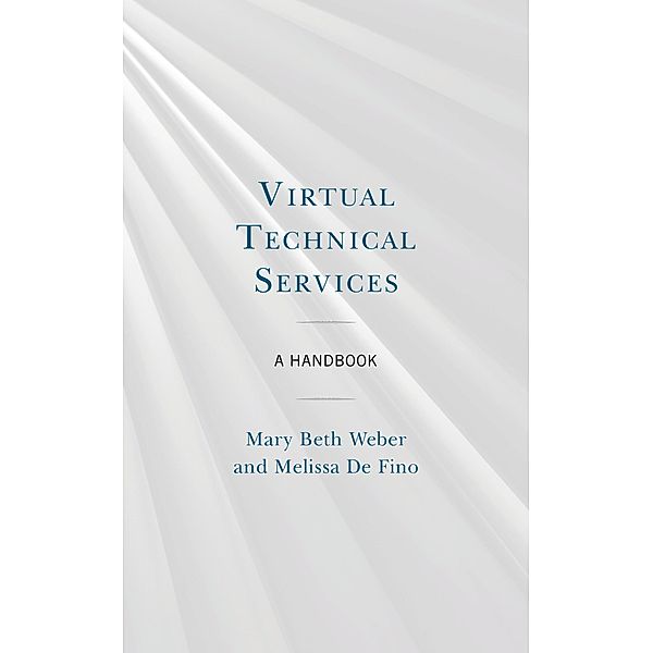 Virtual Technical Services, Mary Beth Weber, Melissa de Fino